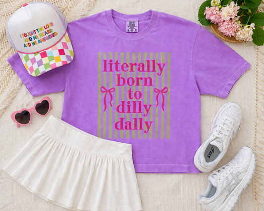 Born to Dilly Dally
