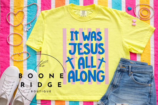 It Was Jesus All Along Striped