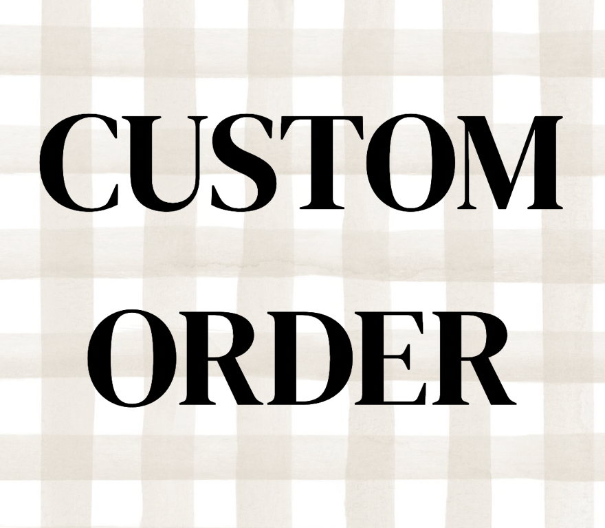 Custom Order